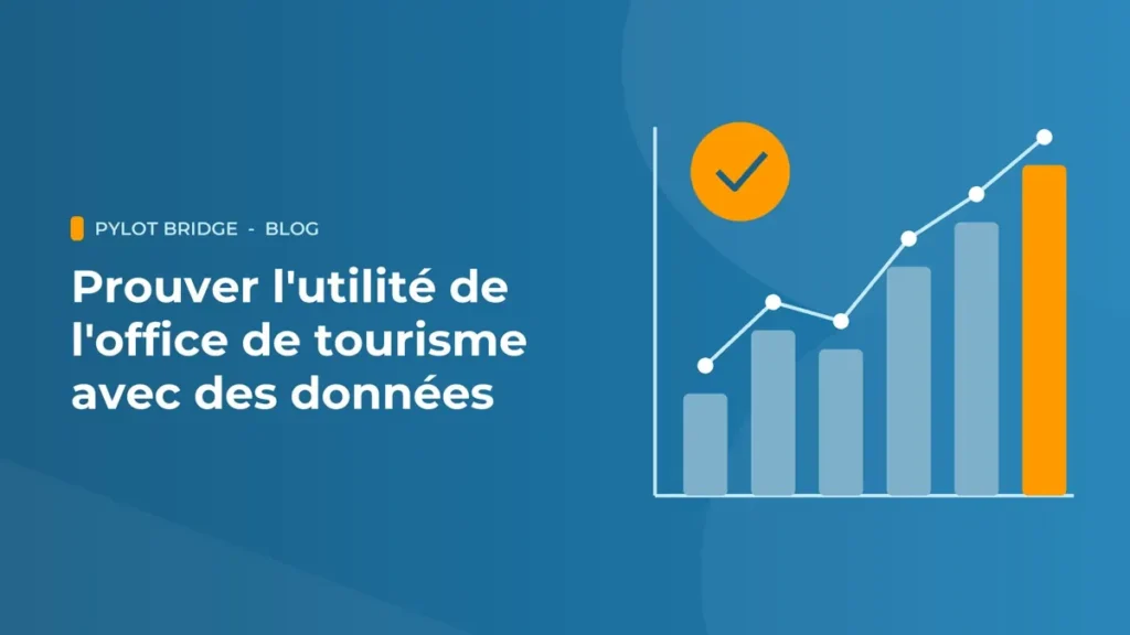 Histogramme en progression et coche de validation : des indicateurs pour prouver l’utilité de l’office de tourisme à sa collectivité